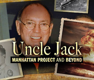 Uncle Jack: Manhattan Project and Beyond (2016)
