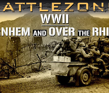 Battlezone WWII: Arnhem and Over the Rhine