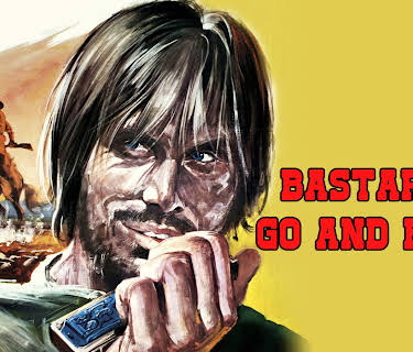 Bastard Go and Kill (1971)