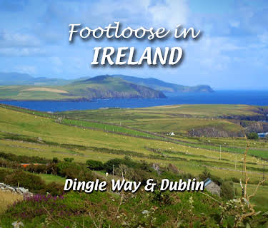 Footloose in Ireland - Dingle Way & Dublin (2018)