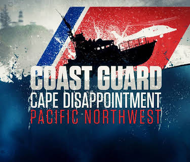 Coast Guard: Cape Disappointment/Pacific Northwest