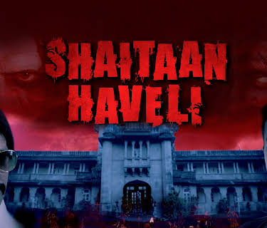 Shaitaan Haveli