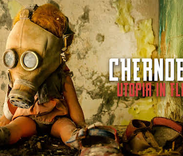 Chernobyl: Utopia in Flames