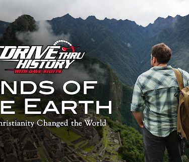 Drive Thru History: Ends of The Earth