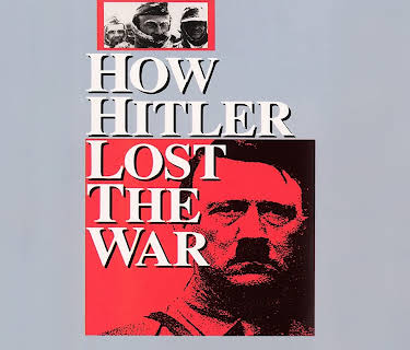 How Hitler Lost the War (2013)