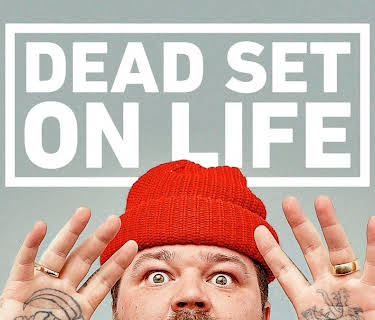 Dead Set on Life