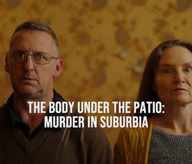 The Body Under The Patio: Murder In Suburbia (2023)