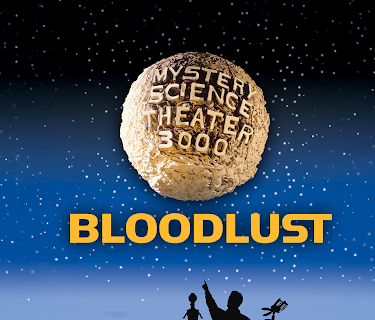 Mystery Science Theater 3000- Bloodlust (1994)