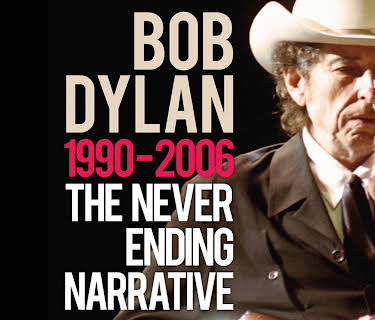 Bob Dylan - The Never Ending Narrative 1990-2006 (2011)