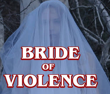 Bride of Violence (2018)