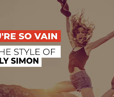 You're So Vain in the Style of Carly Simon (1973)