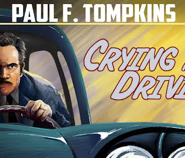 Paul F. Tompkins: Crying and Driving (2015)