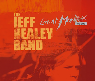 Jeff Healey - Live in Montreux (2005)