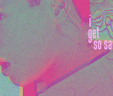 I Get So Sad Sometimes (2021)