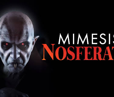 Mimesis: Nosferatu (2019)