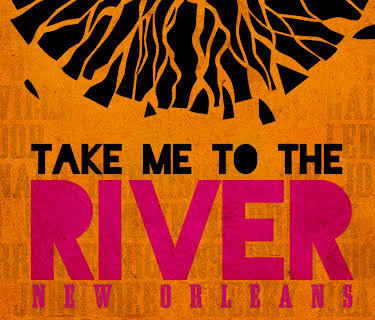 Take Me To The River New Orleans (2023)