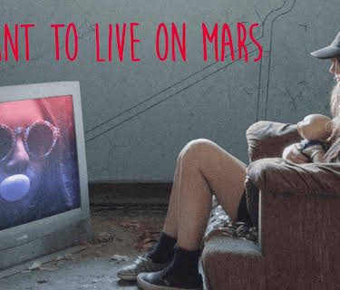 I Want to Live on Mars (2024)