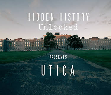 Hidden History Unlocked presents UTICA (2025)