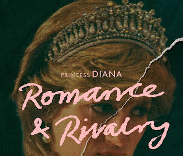 Princess Diana: Romance & Rivalry (2022)
