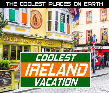 The Coolest Places on Earth: Coolest Ireland Vacation