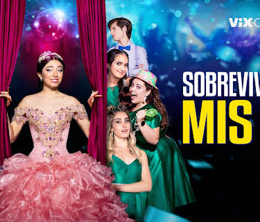 Sobreviviendo mis XV (2022)