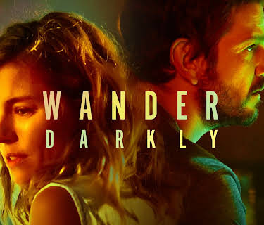 Wander Darkly (2020)