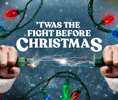 'Twas The Fight Before Christmas (2021)