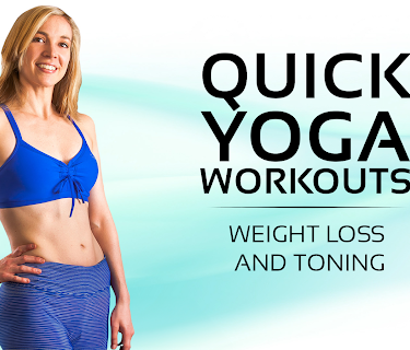Quick Yoga Workouts For Weight Loss & Toning
