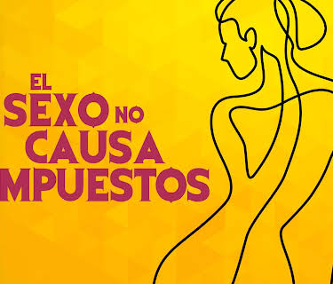 El Sexo No Causa Impuestos (2026)