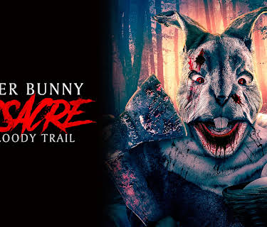 Easter Bunny Massacre: The Bloody Trail (2022)