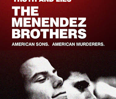 Truth and Lies: The Menendez Brothers – American Sons, American Murderers (2017)