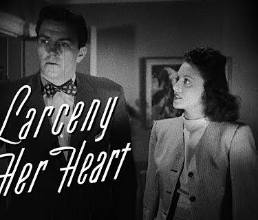 Larceny in Her Heart (1946)