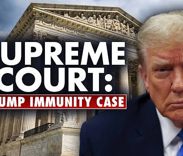 Supreme Court: Trump Immunity Case