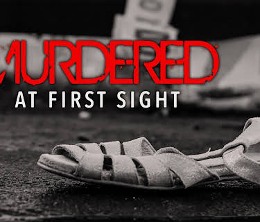 Murdered At First Sight