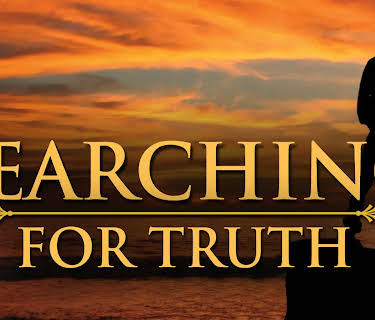 Searching for Truth
