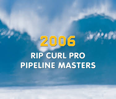 2006 - Rip Curl Pro Pipeline Masters (2007)
