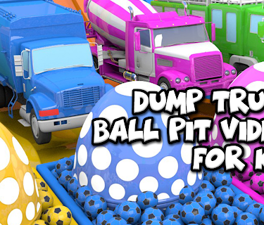 Dump Trucks - Ball Pit Videos for Kids