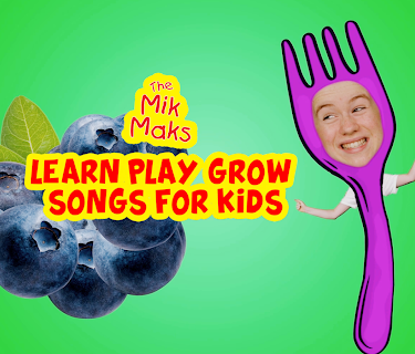 The Mik Maks - Learn, Play, Grow Songs for Kids (2024)