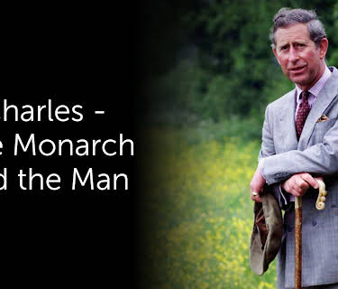 Charles, The Monarch and the Man (2022)