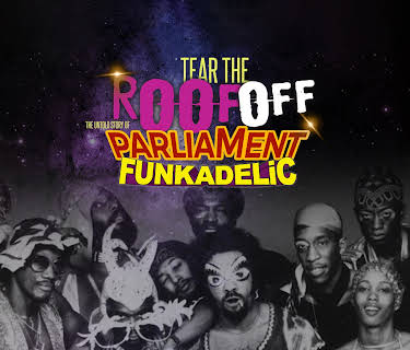 Tear the Roof Off: The Untold Story of Parliament Funkadelic (2016)