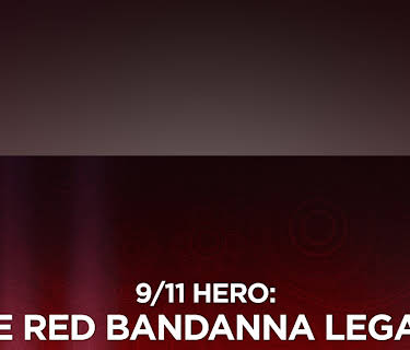 9/11 Hero: The Red Bandana Legacy