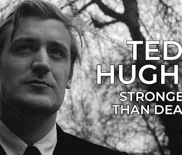 Ted Hughes: Stronger Than Death (2015)