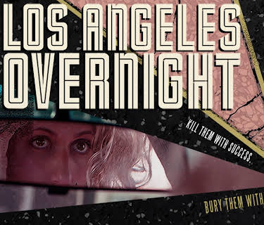 Los Angeles Overnight (2018)