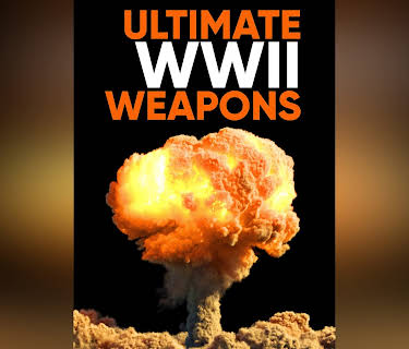 Ultimate WWII Weapons (2013)