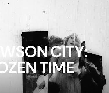 Dawson City: Frozen Time (2016)