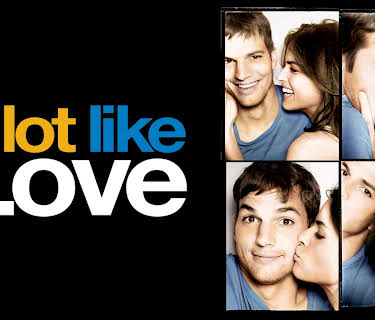 A Lot Like Love (2005)