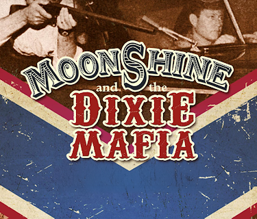Moonshine and the Dixie Mafia