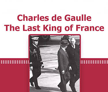 Charles de Gaulle The Last King of France (2017)