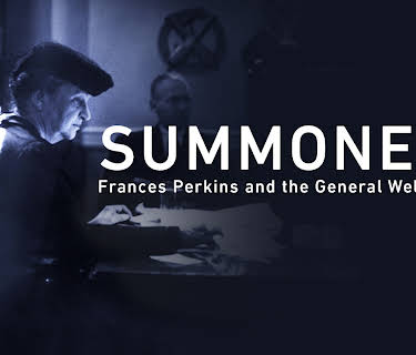 Summoned: Frances Perkins and the General Welfare (2020)