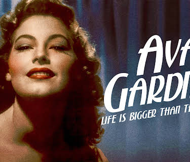 Ava Gardner: Life Is Bigger Than The Movies (2017)